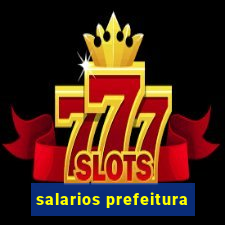 salarios prefeitura